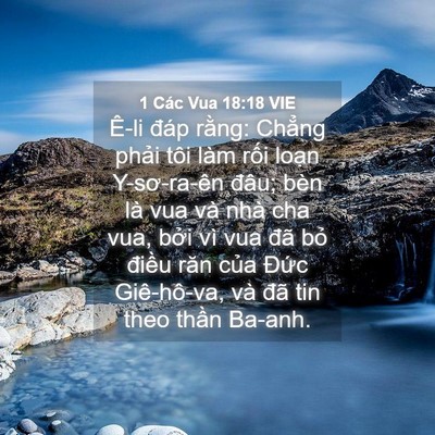 Picture 04 - 1 Các Vua 18:18 VIE - Ê-li đáp rằng: Chẳng phải tôi làm - Bible Verse Picture