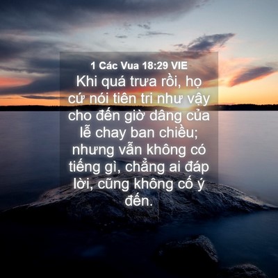 Picture 04 - 1 Các Vua 18:29 VIE - Khi quá trưa rồi, họ cứ nói tiên tri - Bible Verse Picture