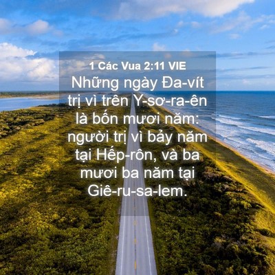 Picture 04 - 1 Các Vua 2:11 VIE - Những ngày Đa-vít trị vì trên - Bible Verse Picture