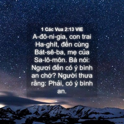 Picture 04 - 1 Các Vua 2:13 VIE - A-đô-ni-gia, con trai Ha-ghít, đến cùng - Bible Verse Picture