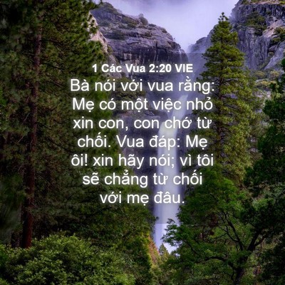Picture 04 - 1 Các Vua 2:20 VIE - Bà nói với vua rằng: Mẹ có một việc - Bible Verse Picture