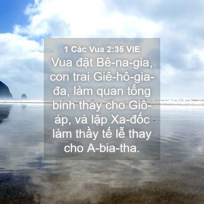 Picture 04 - 1 Các Vua 2:35 VIE - Vua đặt Bê-na-gia, con trai Giê-hô-gia-đa, - Bible Verse Picture