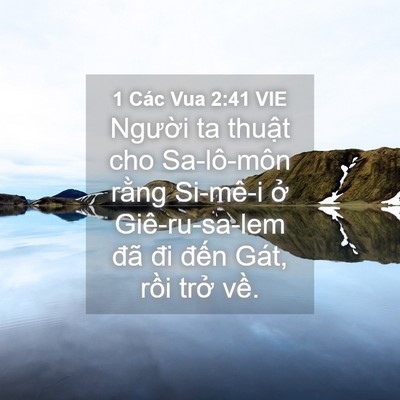 Picture 04 - 1 Các Vua 2:41 VIE - Người ta thuật cho Sa-lô-môn rằng - Bible Verse Picture