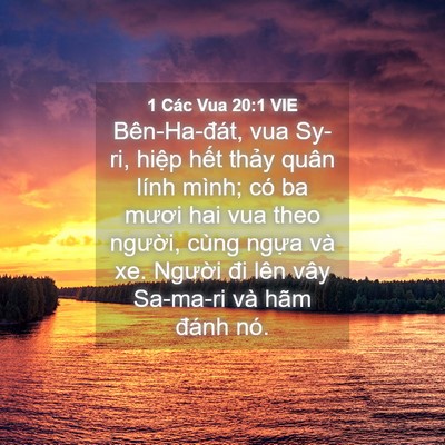 Picture 04 - 1 Các Vua 20:1 VIE - Bên-Ha-đát, vua Sy-ri, hiệp hết thảy - Bible Verse Picture