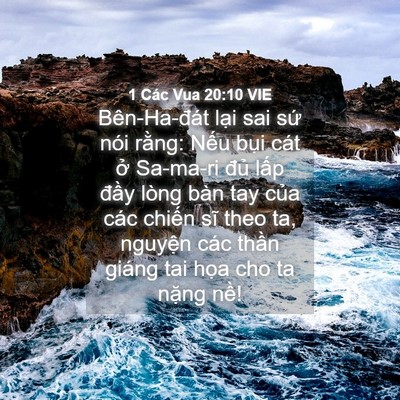 Picture 04 - 1 Các Vua 20:10 VIE - Bên-Ha-đát lại sai sứ nói rằng: Nếu - Bible Verse Picture