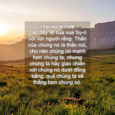 Picture 04 - 1 Các Vua 20:23 VIE - Các đầy tớ của vua Sy-ri nói với - Bible Verse Picture
