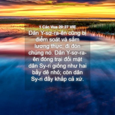 Picture 04 - 1 Các Vua 20:27 VIE - Dân Y-sơ-ra-ên cũng bị điểm soát và - Bible Verse Picture
