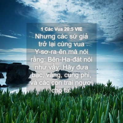 Picture 04 - 1 Các Vua 20:5 VIE - Nhưng các sứ giả trở lại cùng vua - Bible Verse Picture