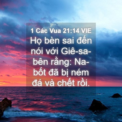 Picture 04 - 1 Các Vua 21:14 VIE - Họ bèn sai đến nói với Giê-sa-bên - Bible Verse Picture