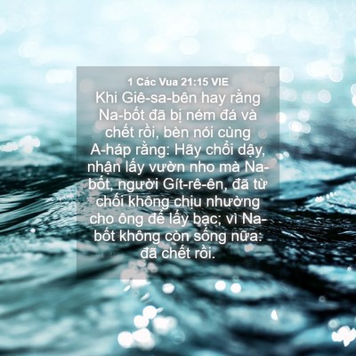 Picture 04 - 1 Các Vua 21:15 VIE - Khi Giê-sa-bên hay rằng Na-bốt đã bị - Bible Verse Picture