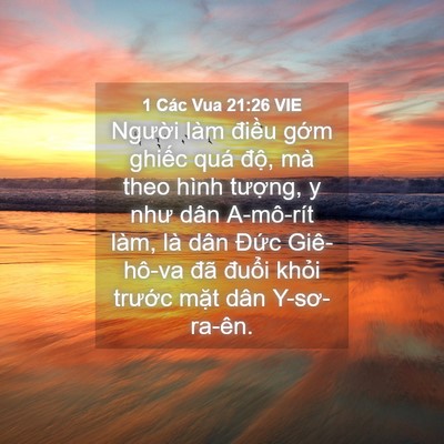 Picture 04 - 1 Các Vua 21:26 VIE - Người làm điều gớm ghiếc quá độ, - Bible Verse Picture