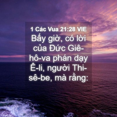 Picture 04 - 1 Các Vua 21:28 VIE - Bấy giờ, có lời của Đức Giê-hô-va - Bible Verse Picture