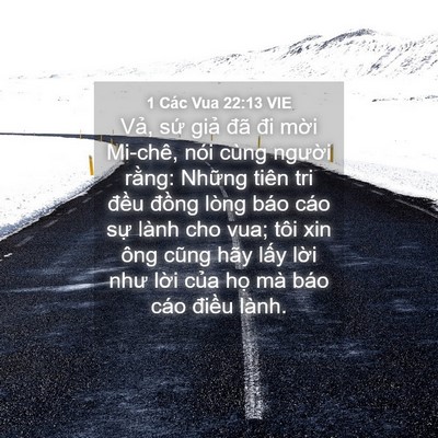 Picture 04 - 1 Các Vua 22:13 VIE - Vả, sứ giả đã đi mời Mi-chê, nói - Bible Verse Picture