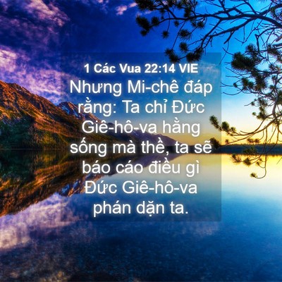 Picture 04 - 1 Các Vua 22:14 VIE - Nhưng Mi-chê đáp rằng: Ta chỉ Đức - Bible Verse Picture