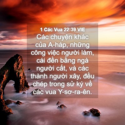 Picture 04 - 1 Các Vua 22:39 VIE - Các chuyện khác của A-háp, những công - Bible Verse Picture
