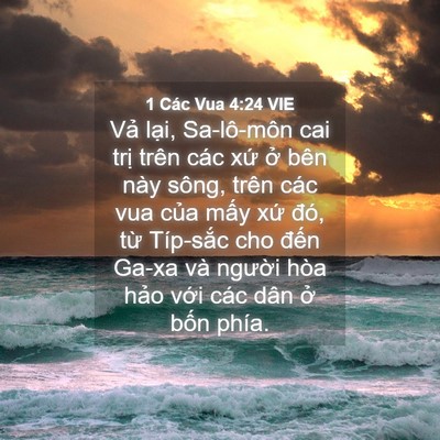 Picture 04 - 1 Các Vua 4:24 VIE - Vả lại, Sa-lô-môn cai trị trên các xứ - Bible Verse Picture