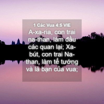Picture 04 - 1 Các Vua 4:5 VIE - A-xa-ria, con trai na-than, làm đầu các quan - Bible Verse Picture