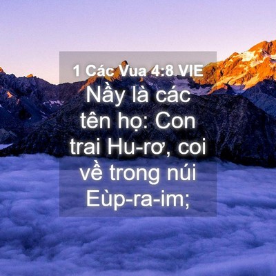 Picture 04 - 1 Các Vua 4:8 VIE - Nầy là các tên họ: Con trai Hu-rơ, coi - Bible Verse Picture