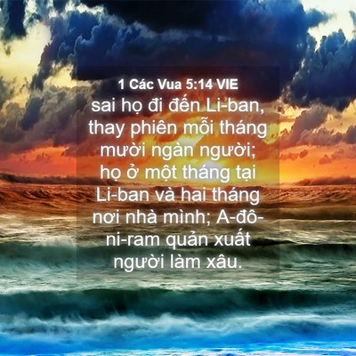 Picture 04 - 1 Các Vua 5:14 VIE - sai họ đi đến Li-ban, thay phiên mỗi - Bible Verse Picture