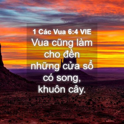 Picture 04 - 1 Các Vua 6:4 VIE - Vua cũng làm cho đền những cửa sổ có - Bible Verse Picture