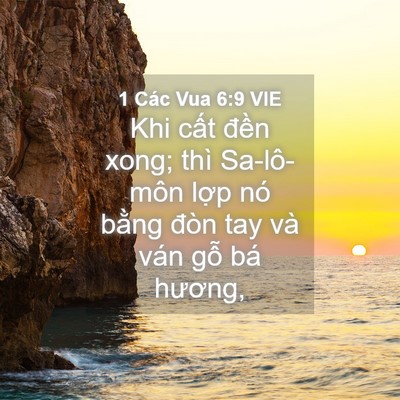 Picture 04 - 1 Các Vua 6:9 VIE - Khi cất đền xong; thì Sa-lô-môn lợp nó - Bible Verse Picture