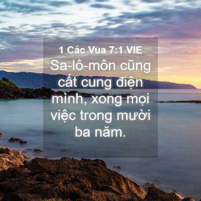 Picture 04 - 1 Các Vua 7:1 VIE - Sa-lô-môn cũng cất cung điện mình, xong - Bible Verse Picture
