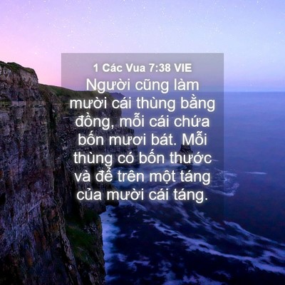 Picture 04 - 1 Các Vua 7:38 VIE - Người cũng làm mười cái thùng bằng - Bible Verse Picture