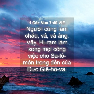 Picture 04 - 1 Các Vua 7:40 VIE - Người cũng làm chảo, vá, và ảng. - Bible Verse Picture