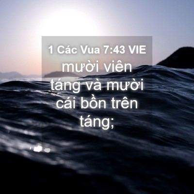 Picture 04 - 1 Các Vua 7:43 VIE - mười viên táng và mười cái bồn trên - Bible Verse Picture