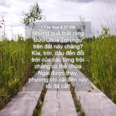 Picture 04 - 1 Các Vua 8:27 VIE - Nhưng quả thật rằng Đức Chúa Trời - Bible Verse Picture