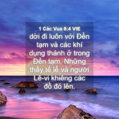 Picture 04 - 1 Các Vua 8:4 VIE - dời đi luôn với Đền tạm và các khí - Bible Verse Picture