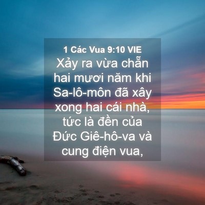 Picture 04 - 1 Các Vua 9:10 VIE - Xảy ra vừa chẵn hai mươi năm khi - Bible Verse Picture