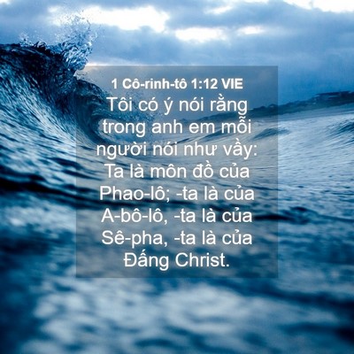 Picture 04 - 1 Cô-rinh-tô 1:12 VIE - Tôi có ý nói rằng trong anh em mỗi - Bible Verse Picture
