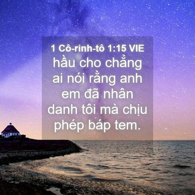 Picture 04 - 1 Cô-rinh-tô 1:15 VIE - hầu cho chẳng ai nói rằng anh em đã - Bible Verse Picture