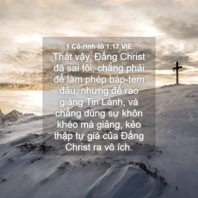 Picture 04 - 1 Cô-rinh-tô 1:17 VIE - Thật vậy, Đấng Christ đã sai tôi, - Bible Verse Picture