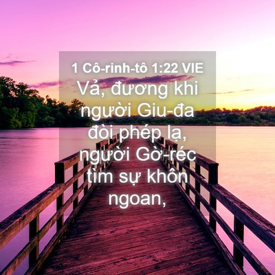 Picture 04 - 1 Cô-rinh-tô 1:22 VIE - Vả, đương khi người Giu-đa đòi phép - Bible Verse Picture