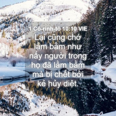 Picture 04 - 1 Cô-rinh-tô 10:10 VIE - Lại cũng chớ lằm bằm như nấy người - Bible Verse Picture