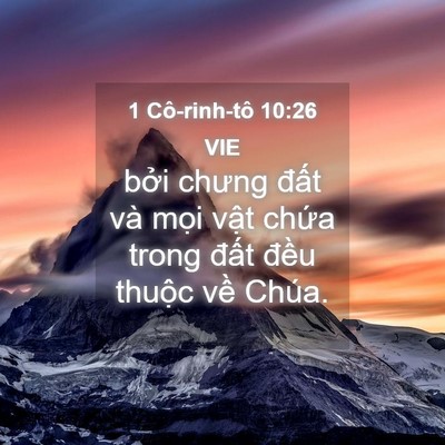 Picture 04 - 1 Cô-rinh-tô 10:26 VIE - bởi chưng đất và mọi vật chứa trong - Bible Verse Picture
