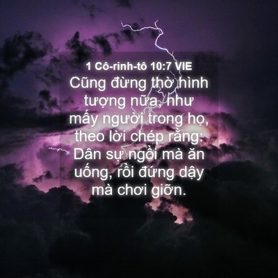 Picture 04 - 1 Cô-rinh-tô 10:7 VIE - Cũng đừng thờ hình tượng nữa, như - Bible Verse Picture