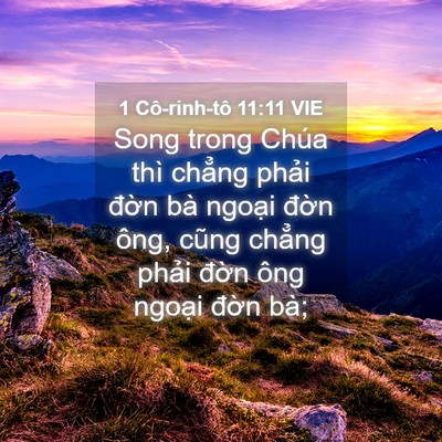 Picture 04 - 1 Cô-rinh-tô 11:11 VIE - Song trong Chúa thì chẳng phải đờn bà - Bible Verse Picture