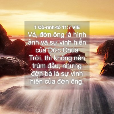 Picture 04 - 1 Cô-rinh-tô 11:7 VIE - Vả, đờn ông là hình ảnh và sự vinh - Bible Verse Picture