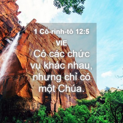 Picture 04 - 1 Cô-rinh-tô 12:5 VIE - Có các chức vụ khác nhau, nhưng chỉ có - Bible Verse Picture