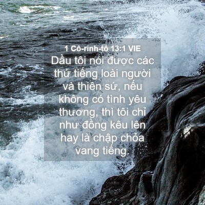 Picture 04 - 1 Cô-rinh-tô 13:1 VIE - Dầu tôi nói được các thứ tiếng loài - Bible Verse Picture