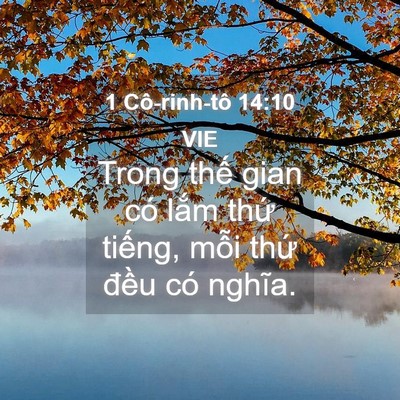 Picture 04 - 1 Cô-rinh-tô 14:10 VIE - Trong thế gian có lắm thứ tiếng, mỗi - Bible Verse Picture