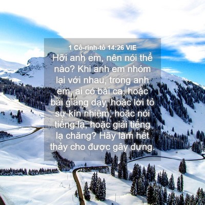 Picture 04 - 1 Cô-rinh-tô 14:26 VIE - Hỡi anh em, nên nói thể nào? Khi anh em - Bible Verse Picture