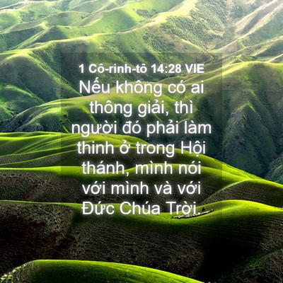 Picture 04 - 1 Cô-rinh-tô 14:28 VIE - Nếu không có ai thông giải, thì người - Bible Verse Picture