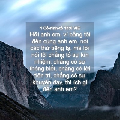 Picture 04 - 1 Cô-rinh-tô 14:6 VIE - Hỡi anh em, ví bằng tôi đến cùng anh - Bible Verse Picture