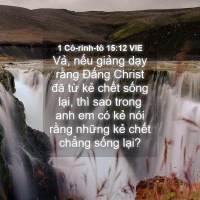 Picture 04 - 1 Cô-rinh-tô 15:12 VIE - Vả, nếu giảng dạy rằng Đấng Christ - Bible Verse Picture