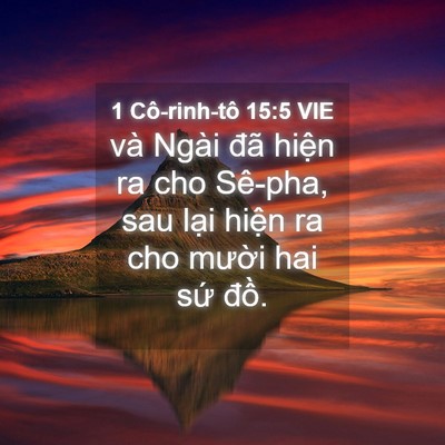 Picture 04 - 1 Cô-rinh-tô 15:5 VIE - và Ngài đã hiện ra cho Sê-pha, sau lại - Bible Verse Picture