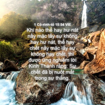 Picture 04 - 1 Cô-rinh-tô 15:54 VIE - Khi nào thể hay hư nát nầy mặc lấy - Bible Verse Picture